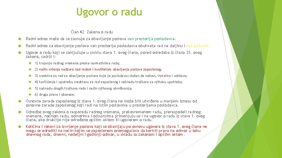 Ugovor o radu Član 42 Zakona o radu Radni odnos može da se zasnuje