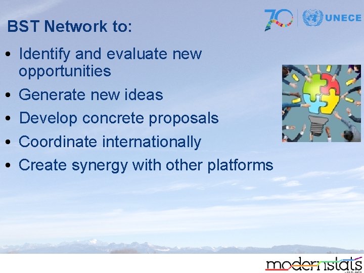 BST Network to: • Identify and evaluate new opportunities • Generate new ideas •