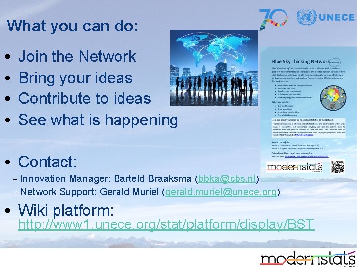 What you can do: • • Join the Network Bring your ideas Contribute to