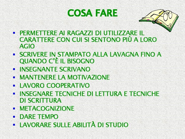 COSA FARE § PERMETTERE AI RAGAZZI DI UTILIZZARE IL CARATTERE CON CUI SI SENTONO