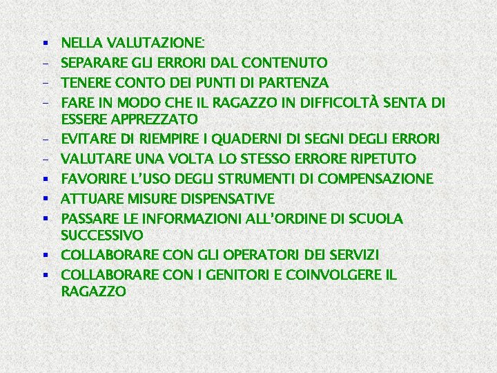 § – – – § § § NELLA VALUTAZIONE: SEPARARE GLI ERRORI DAL CONTENUTO