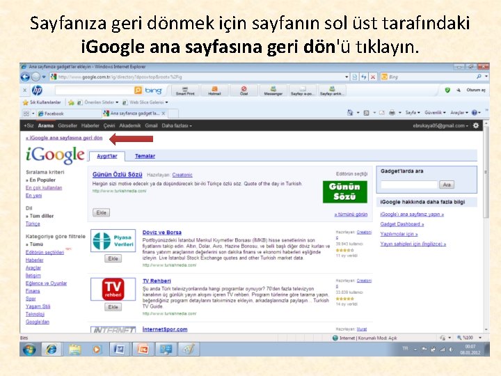 Sayfanıza geri dönmek için sayfanın sol üst tarafındaki i. Google ana sayfasına geri dön'ü