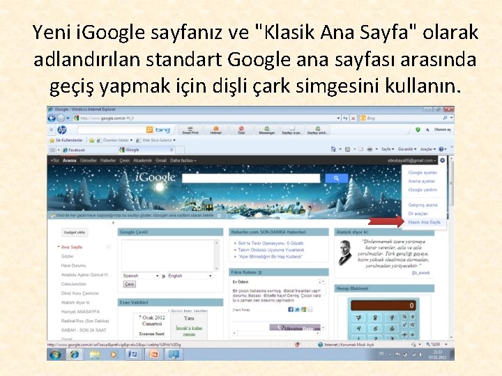 Yeni i. Google sayfanız ve "Klasik Ana Sayfa" olarak adlandırılan standart Google ana sayfası