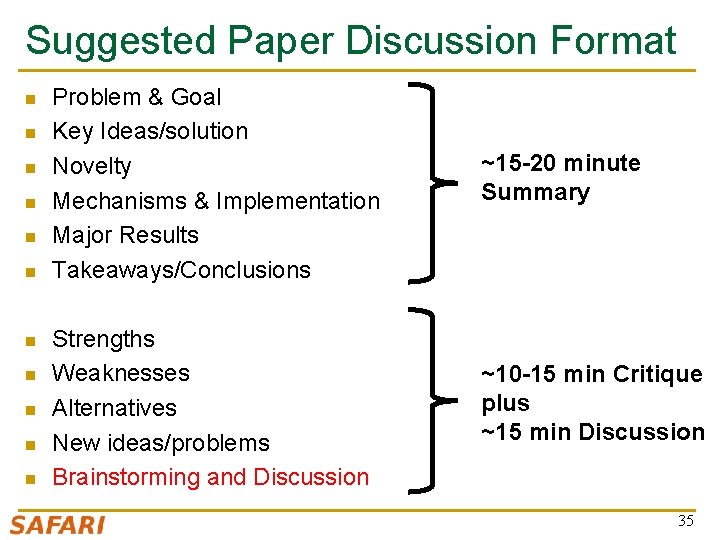 Suggested Paper Discussion Format n n n Problem & Goal Key Ideas/solution Novelty Mechanisms