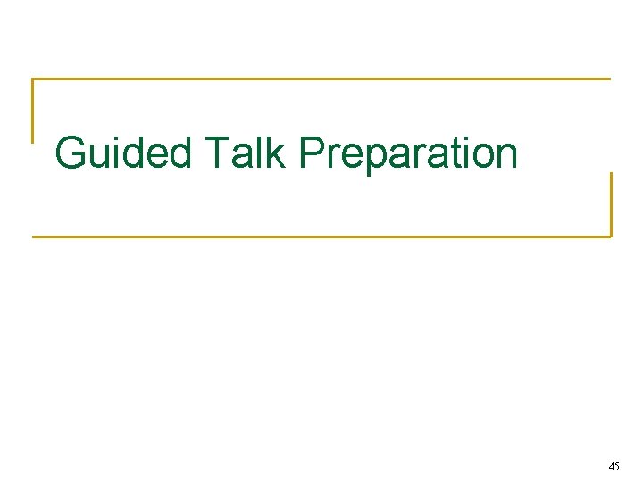 Guided Talk Preparation 45 
