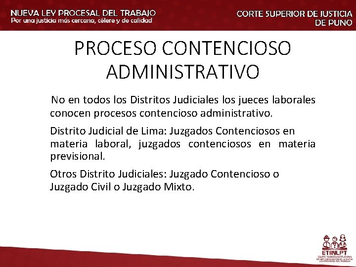 PROCESO CONTENCIOSO ADMINISTRATIVO No en todos los Distritos Judiciales los jueces laborales conocen procesos