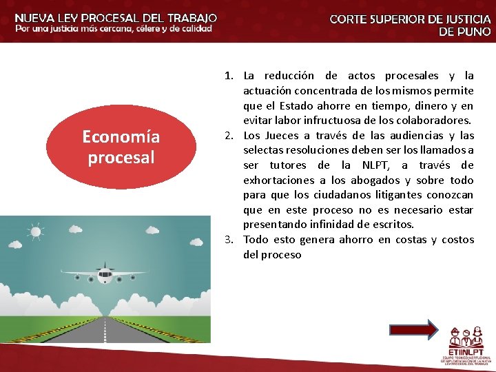 Economía procesal 1. La reducción de actos procesales y la actuación concentrada de los