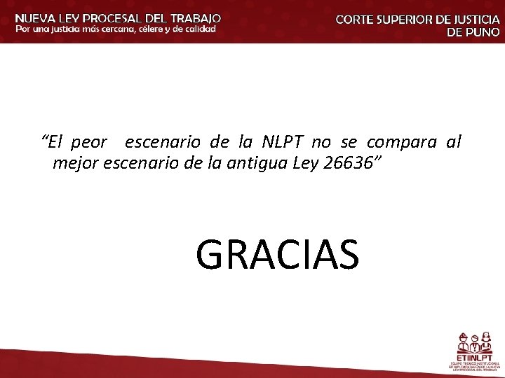 “El peor escenario de la NLPT no se compara al mejor escenario de la