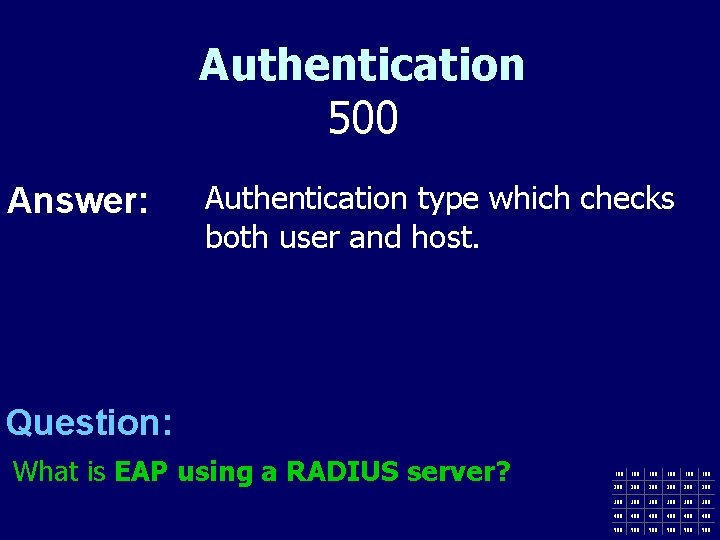 Authentication 500 Answer: Authentication type which checks both user and host. Question: What is