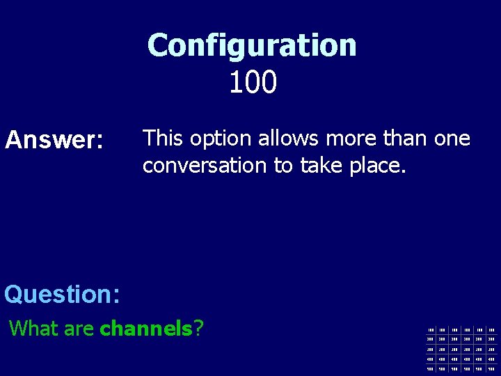 Configuration 100 Answer: This option allows more than one conversation to take place. Question: