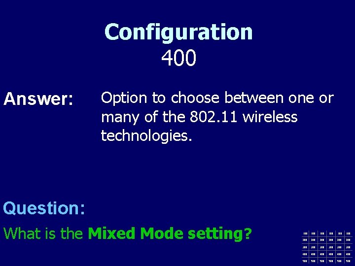 Configuration 400 Answer: Option to choose between one or many of the 802. 11