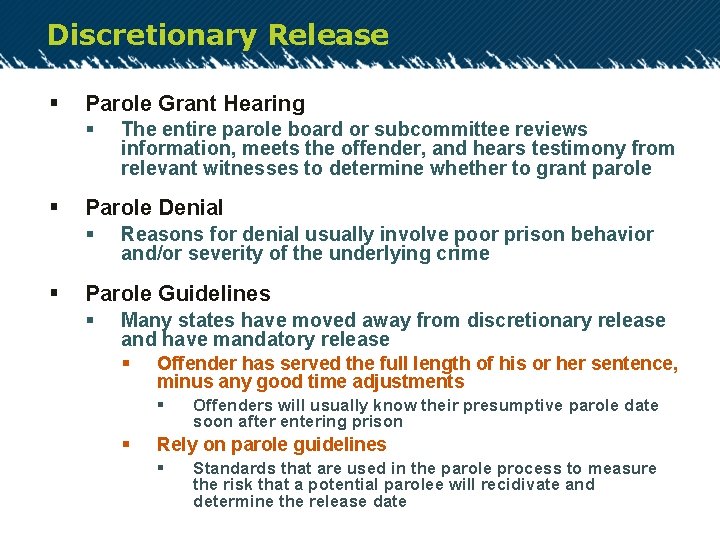 Discretionary Release § Parole Grant Hearing § § Parole Denial § § The entire