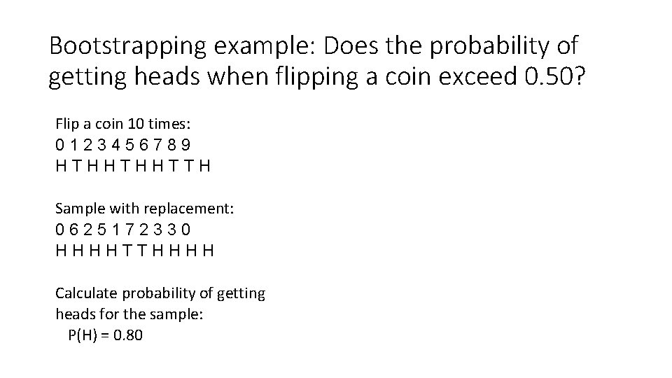 Bootstrapping example: Does the probability of getting heads when flipping a coin exceed 0.