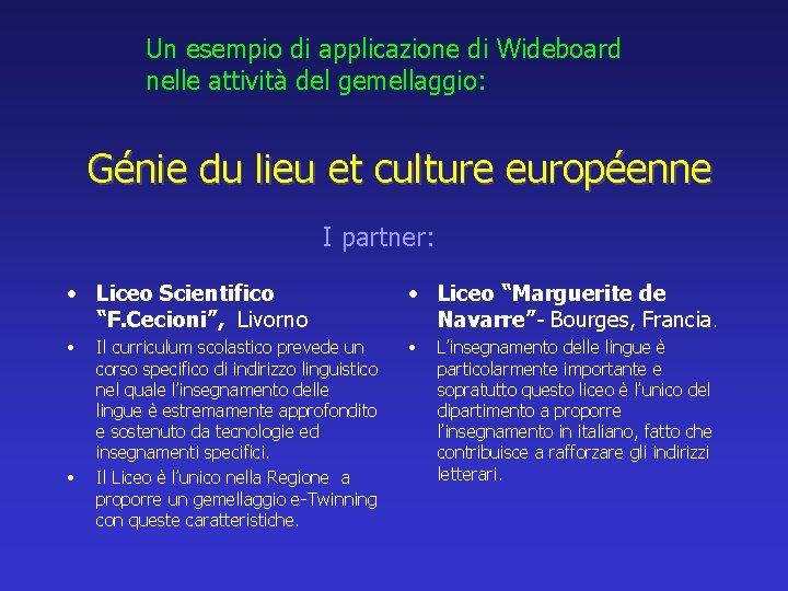 Un esempio di applicazione di Wideboard nelle attività del gemellaggio: Génie du lieu et