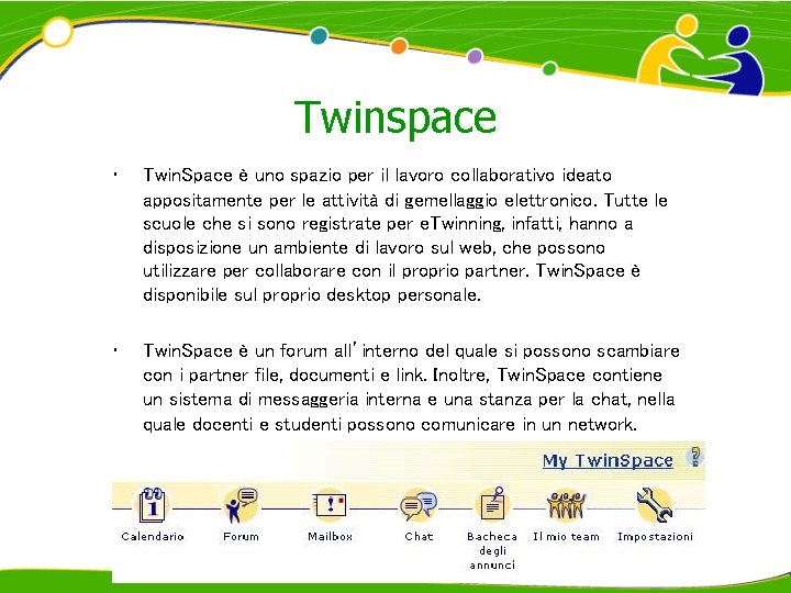 Twinspace • Twin. Space è uno spazio per il lavoro collaborativo ideato appositamente per