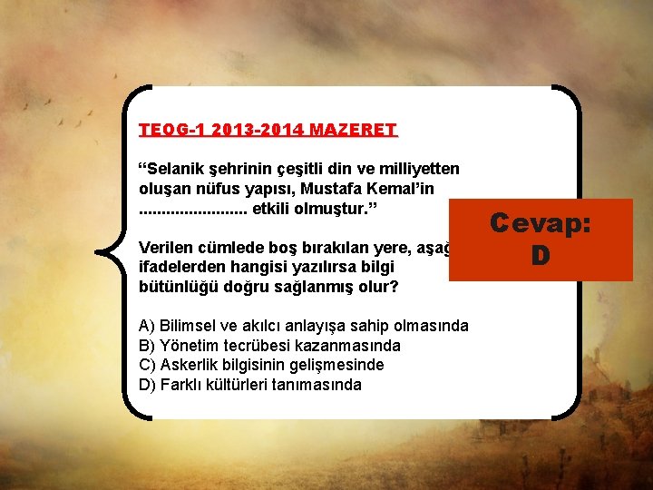 TEOG-1 2013 -2014 MAZERET “Selanik şehrinin çeşitli din ve milliyetten oluşan nüfus yapısı, Mustafa