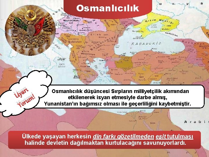 Osmanlıcılık rı a y U m! u r o Y Osmanlıcılık düşüncesi Sırpların milliyetçilik