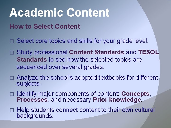Academic Content How to Select Content � Select core topics and skills for your