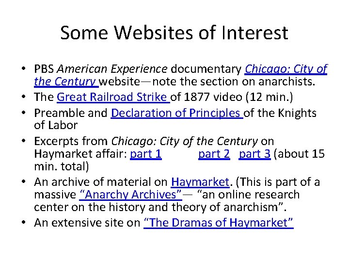 Some Websites of Interest • PBS American Experience documentary Chicago: City of the Century