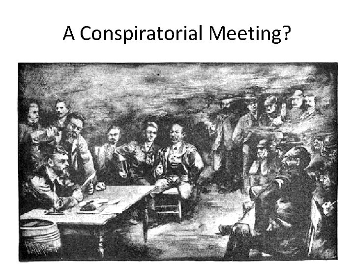 A Conspiratorial Meeting? 