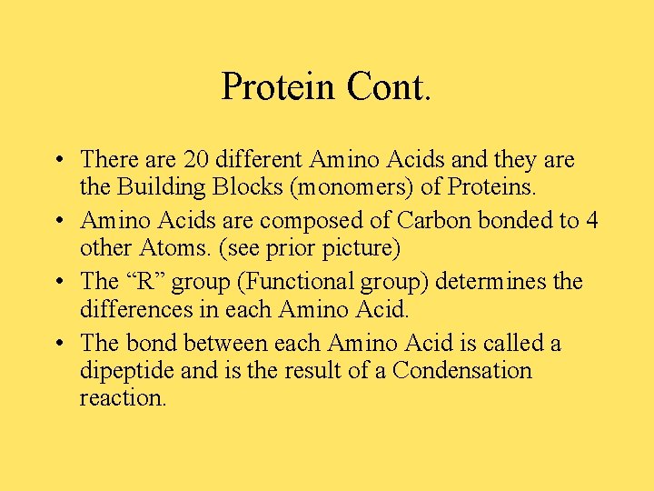 Protein Cont. • There are 20 different Amino Acids and they are the Building Protein Cont. • There are 20 different Amino Acids and they are the Building