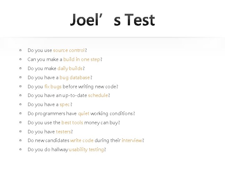 Do you use source control? Can you make a build in one step? Do