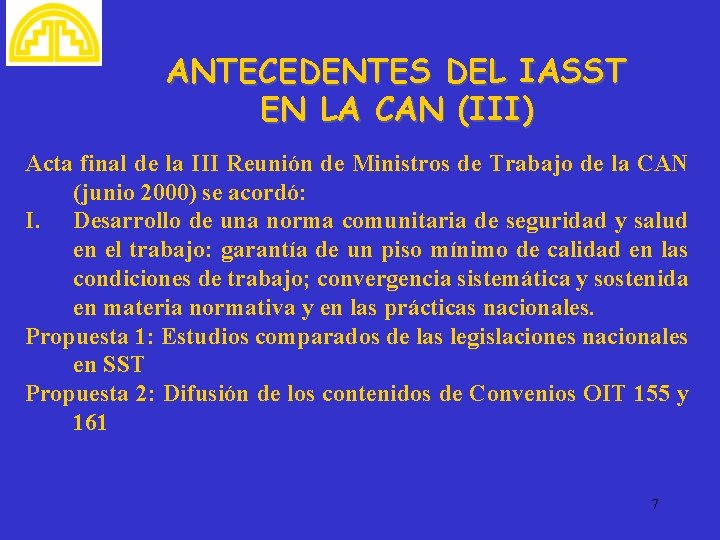 ANTECEDENTES DEL IASST EN LA CAN (III) Acta final de la III Reunión de