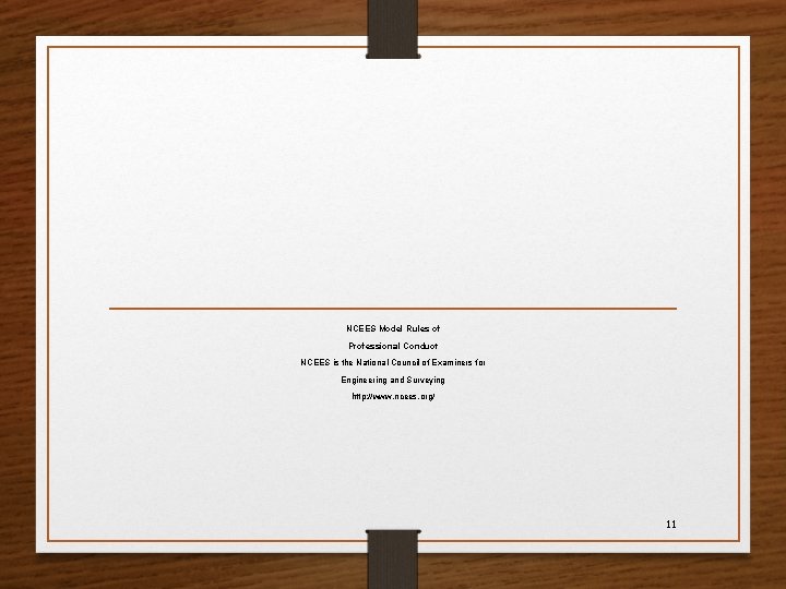 NCEES Model Rules of Professional Conduct NCEES is the National Council of Examiners for