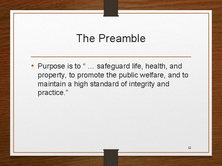 The Preamble • Purpose is to “ … safeguard life, health, and property, to