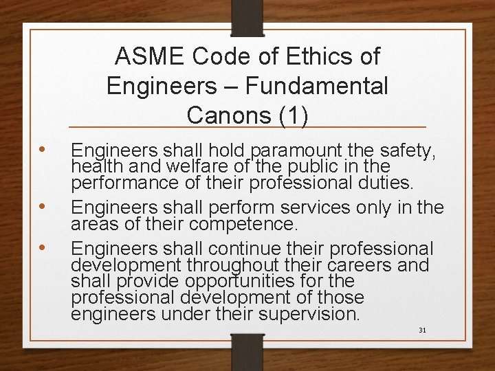 ASME Code of Ethics of Engineers – Fundamental Canons (1) • • • Engineers