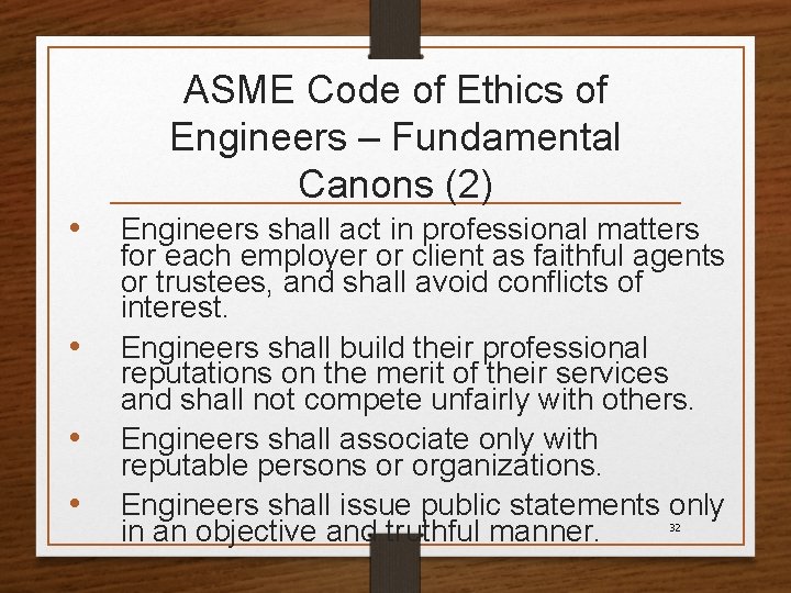 ASME Code of Ethics of Engineers – Fundamental Canons (2) • • Engineers shall
