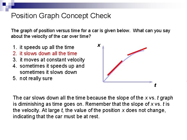 Position Graph Concept Check The graph of position versus time for a car is