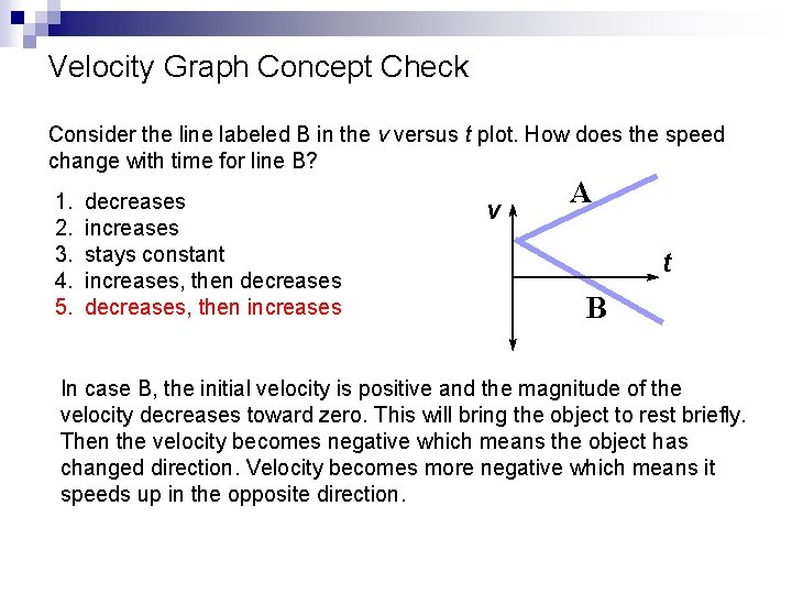 Velocity Graph Concept Check Consider the line labeled B in the v versus t