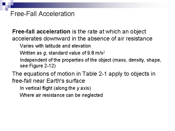 Free-Fall Acceleration Free-fall acceleration is the rate at which an object accelerates downward in