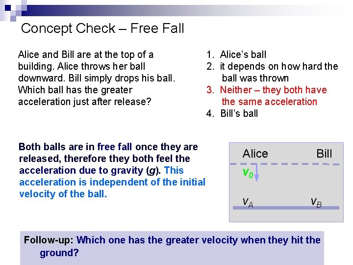 Concept Check – Free Fall Alice and Bill are at the top of a