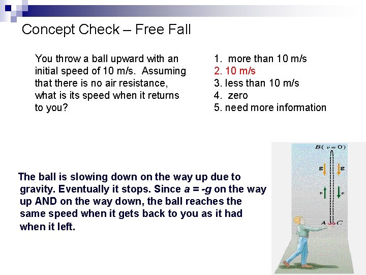 Concept Check – Free Fall You throw a ball upward with an initial speed