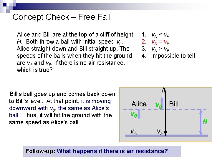 Concept Check – Free Fall Alice and Bill are at the top of a