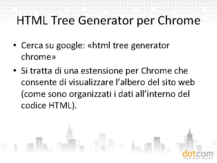 HTML Tree Generator per Chrome • Cerca su google: «html tree generator chrome» •