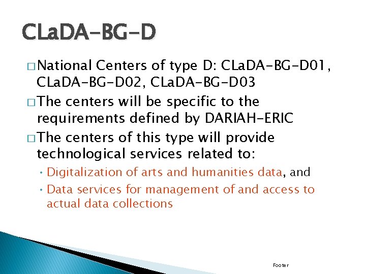 CLa. DA-BG-D � National Centers of type D: CLa. DA-BG-D 01, CLa. DA-BG-D 02,