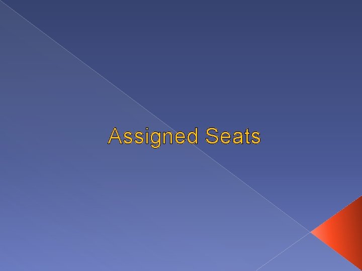 Assigned Seats 