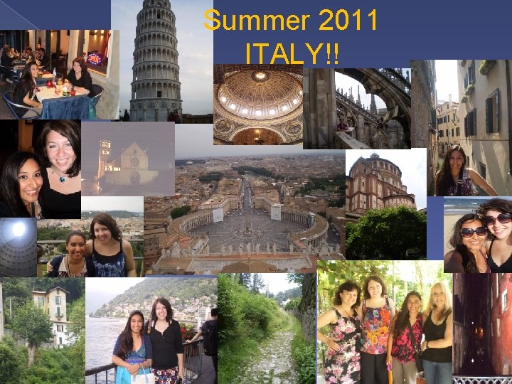 Summer 2011 ITALY!! 