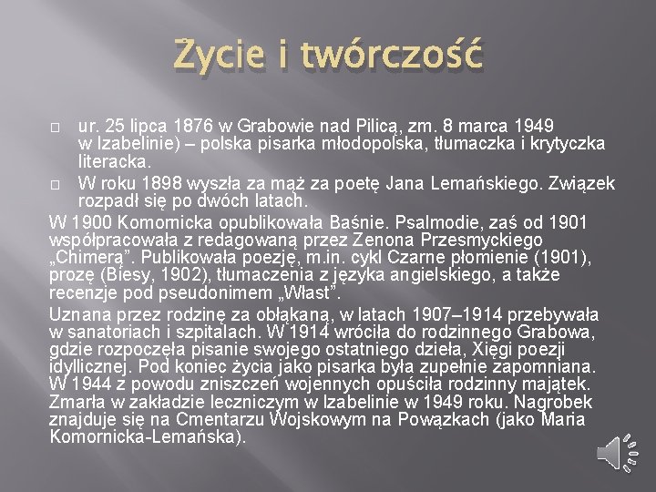 Życie i twórczość ur. 25 lipca 1876 w Grabowie nad Pilicą, zm. 8 marca