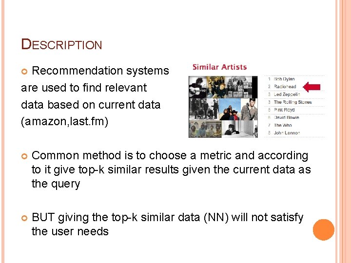 DESCRIPTION Recommendation systems are used to find relevant data based on current data (amazon,