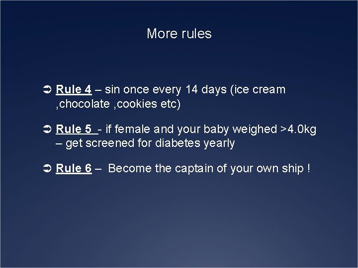 More rules Ü Rule 4 – sin once every 14 days (ice cream ,