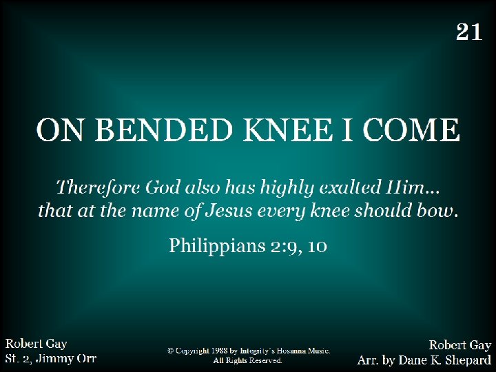 021 - On Bended Knee I Come Title 