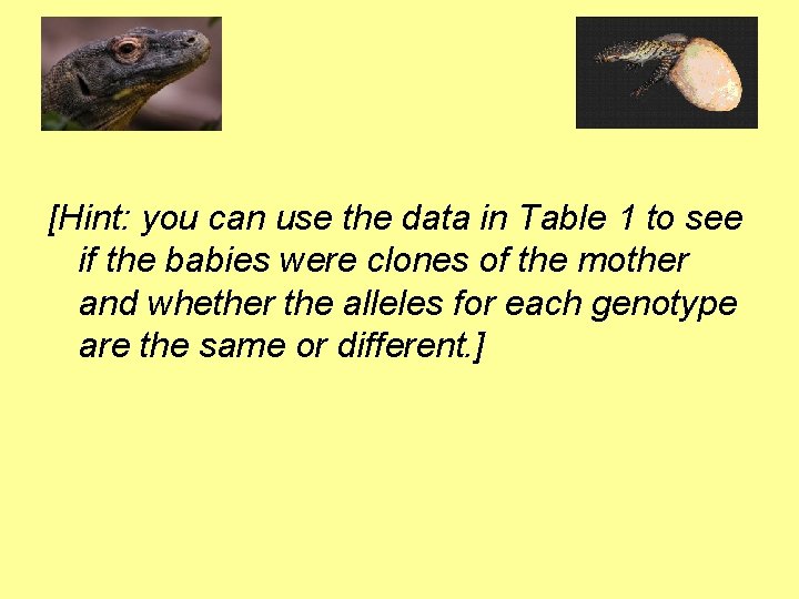 [Hint: you can use the data in Table 1 to see if the babies