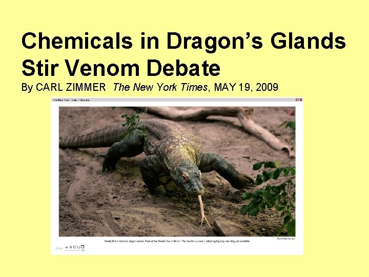 Chemicals in Dragon’s Glands Stir Venom Debate By CARL ZIMMER The New York Times,