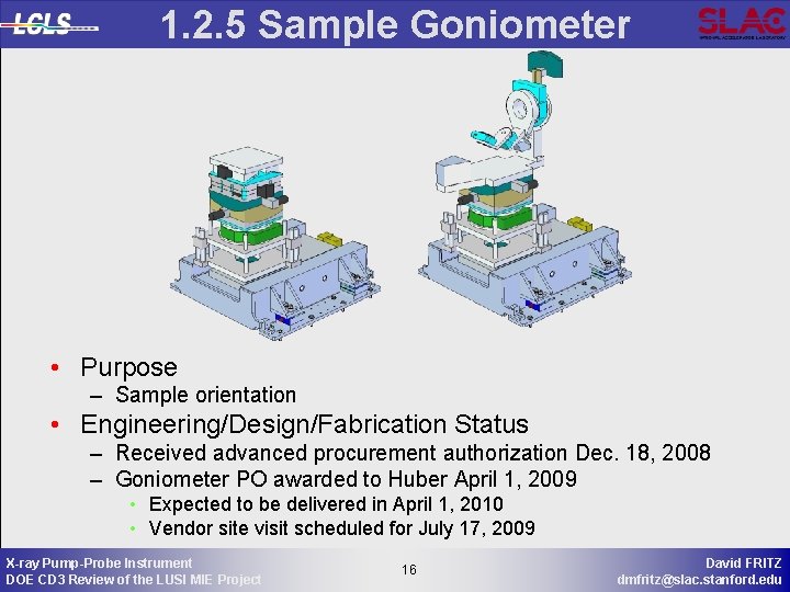 1. 2. 5 Sample Goniometer • Purpose – Sample orientation • Engineering/Design/Fabrication Status –