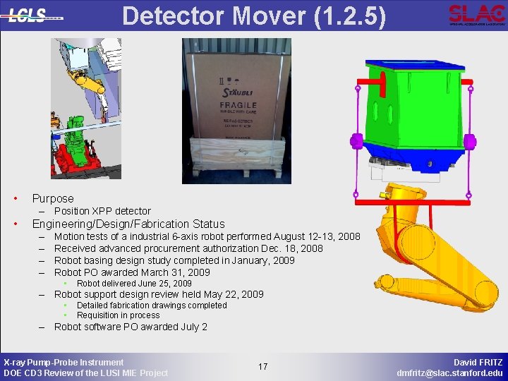 Detector Mover (1. 2. 5) • Purpose – Position XPP detector • Engineering/Design/Fabrication Status