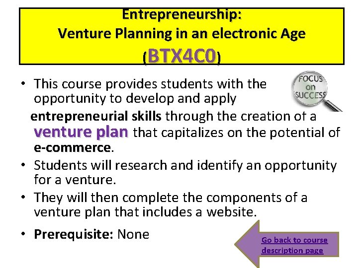 Entrepreneurship: Venture Planning in an electronic Age (BTX 4 C 0) • This course